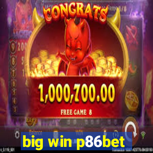big win p86bet